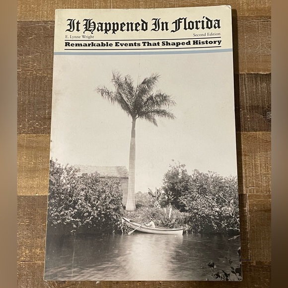It Happened in Florida: Remarkable Events That Shaped History by E. Lynne Wright - Picture 1 of 2
